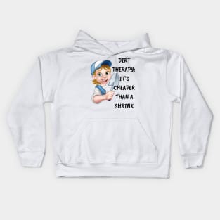 Dirt therapy: It's cheaper than a shrink Kids Hoodie